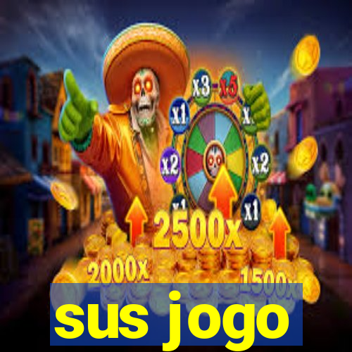 sus jogo